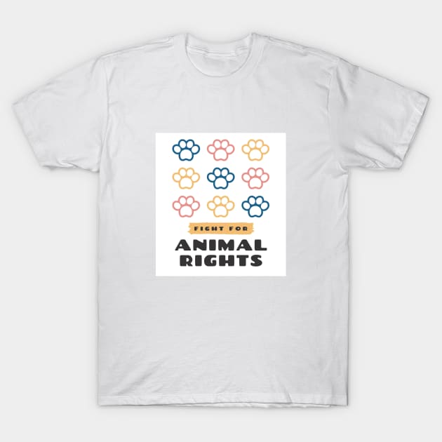 Fight for Animal Rights T-Shirt by KiRich